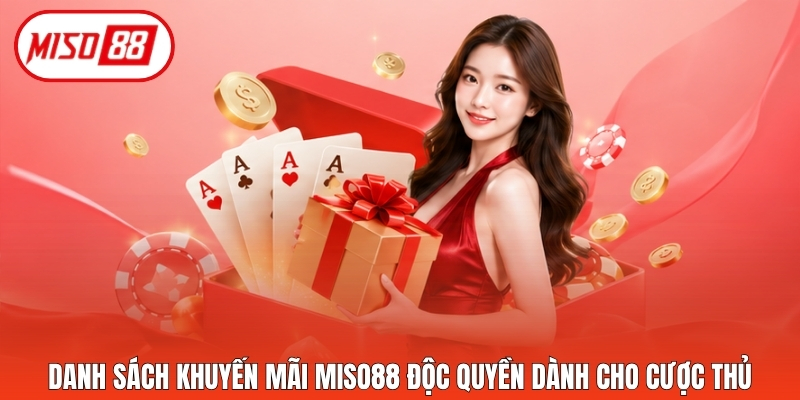 Danh sách khuyến mãi Miso88 độc quyền dành cho cược thủ