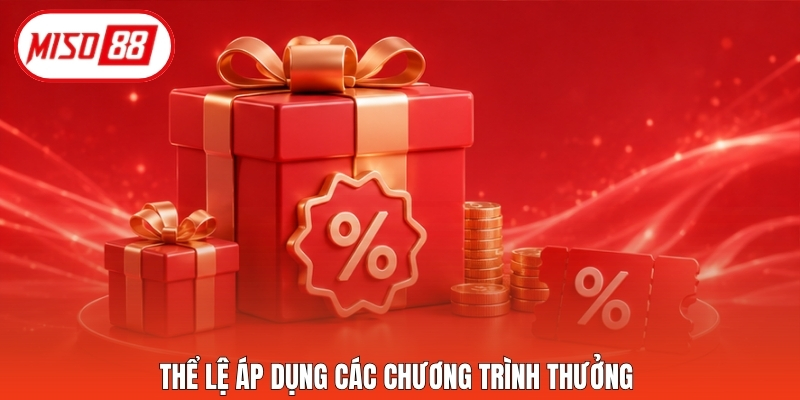 Thể lệ áp dụng các chương trình thưởng
